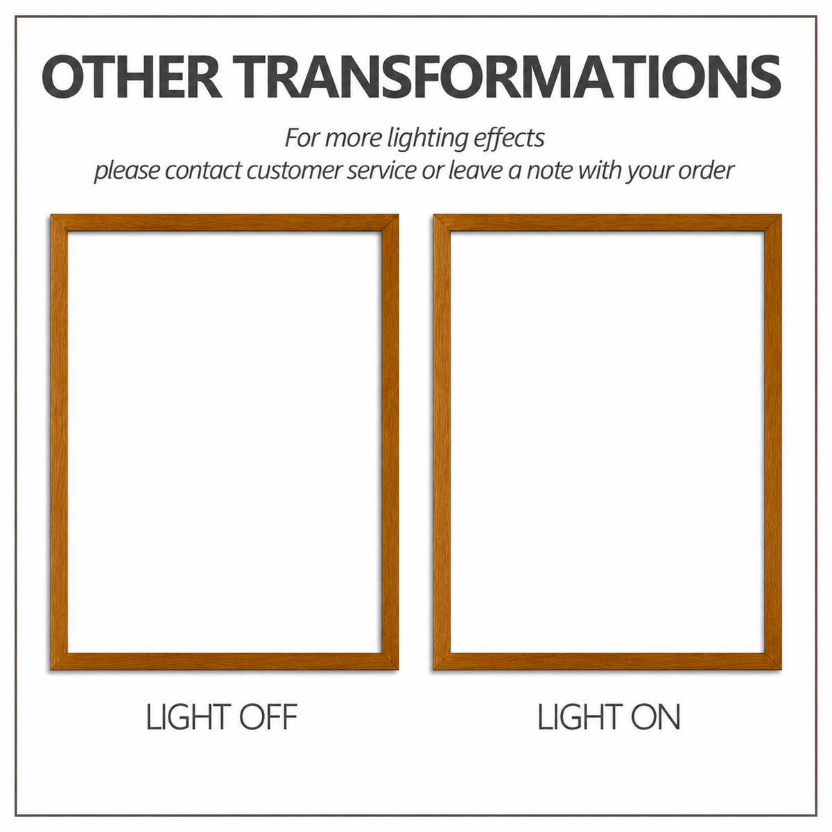 Other transformations: two empty wooden frames labeled Light Off and Light On, with contact instructions for custom effects.